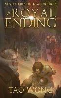 A Royal Ending: A New Adult LitRPG Fantasy - Tao Wong - cover