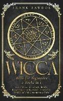 Libro in inglese Wicca Book for Beginners: Learn Wicca, Witchcraft, Beliefs, Ritual Magic, Spells, Coven, Divination, Traditional and Contemporary Paths  - Frank Bawdoe