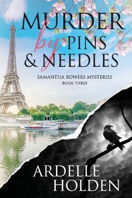 Murder by Pins and Needles - Ardelle Holden - cover