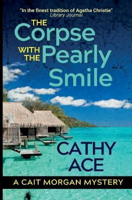 The Corpse with the Pearly Smile - Cathy Ace - cover