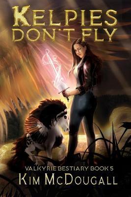 Kelpies Don't Fly - Kim McDougall - cover