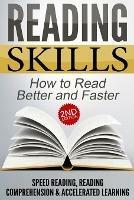Reading Skills: How to Read Better and Faster - Speed Reading, Reading Comprehension & Accelerated Learning - Nick Bell - cover