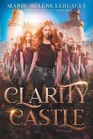 Clarity Castle - Marie-Helene Lebeault - cover