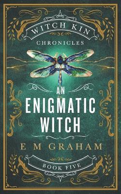An Enigmatic Witch - E M Graham - cover