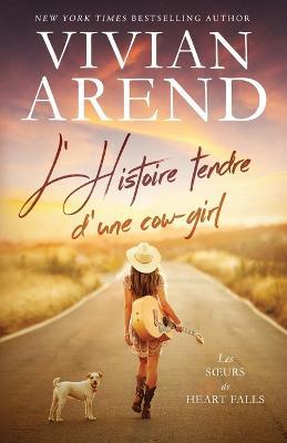 L'Histoire tendre d'une cow-girl - Vivian Arend - cover