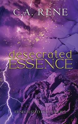 Desecrated Essence - C a Rene - cover