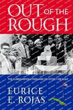Out of the Rough: The Cuban Revolution and its Effect on Golf
