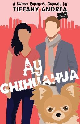 Ay Chihuahua - Tiffany Andrea - cover