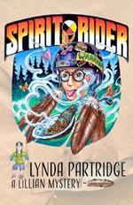 Spirit Rider: A Lillian Indigenous Mystery