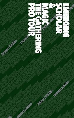 Emerging Scholar & Magic the Gathering Pro Tour - Thomas Girard - cover