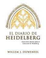El Diario de Heidelberg: Devocionales diarias sobre el Catecismo de Heidelberg
