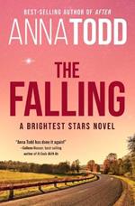 The Falling: A Brightest Stars Novel