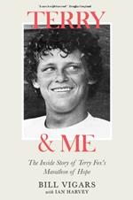 Terry & Me: The inside story of Terry Fox's marathon of hope