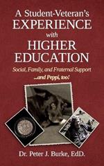 A Student Veteran's Experience with Higher Education: Social, Family, and Fraternal Support...and Peppi, too!