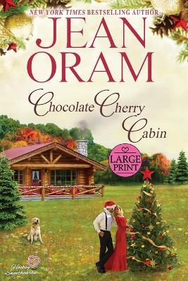 Chocolate Cherry Cabin: A Second Chance Single Mom Christmas Romance - Jean Oram - cover