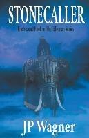Stonecaller - J P Wagner - cover