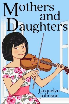Mothers and Daughters - Jacquelyn Johnson - cover