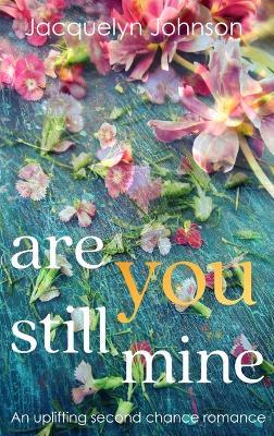 Are You Still Mine - Jacquelyn Johnson - cover
