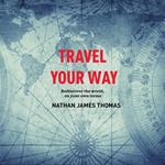Travel your way