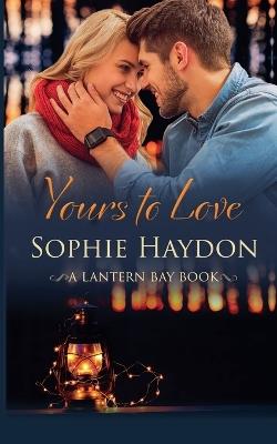 Yours to Love - Sophie Haydon - cover