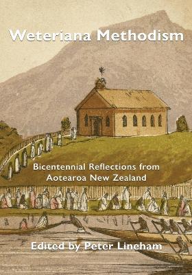 Weteriana Methodism: Bicentennial Reflections from Aotearoa New Zealand - cover