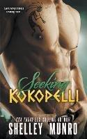 Seeking Kokopelli - Shelley Munro - cover