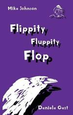 Flippity Fluppity Flop