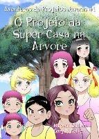 O Projeto da Super Casa na Arvore: Edicao de manga (da direita para a esquerda) - Gary M Nelson - cover