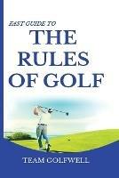 Fast Guide to the RULES OF GOLF: A Handy Fast Guide to Golf Rules (Pocket Sized Edition) - Team Golfwell - cover