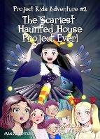 The Scariest Haunted House Project Ever!: Manga Edition (Right to left) - Gary M Nelson - cover