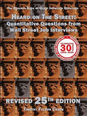 Heard on The Street: Quantitative Questions from Wall Street Job Interviews (Revised 25th) - Timothy Falcon Crack - cover