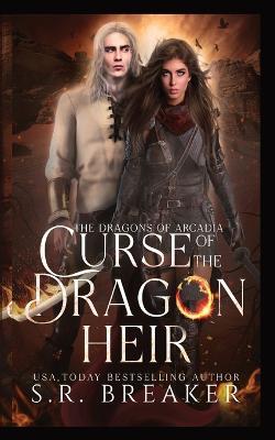 Curse of the Dragon Heir - S R Breaker - cover