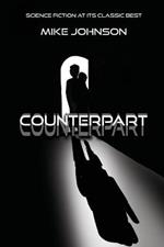 Counterpart: Science fiction at its classic best