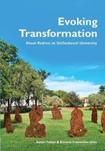 Evoking Transformation: Visual Redress at Stellenbosch University