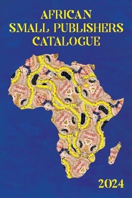 African Small Publishers Catalogue 2024 - Colleen Higgs - cover