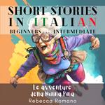 Le avventure della nonna Pina - Engaging Short Stories in Italian for Beginner and Intermediate Level