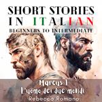 Marcus L’uomo dei due mondi - Engaging Short Stories in Italian for Beginner and Intermediate Level