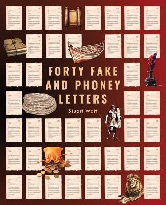 Forty Fake and Phoney Letters - Stuart Watt - cover