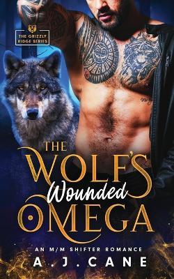 The Wolf's Wounded Omega - A J Cane - cover