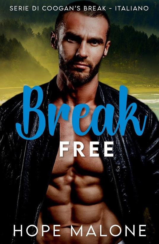 Break Free : Italiano - Hope Malone - ebook