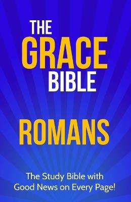 The Grace Bible: Romans - Paul Ellis - cover
