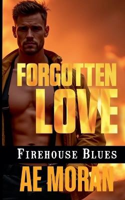 Forgotten Love - A E Moran - cover