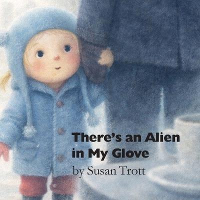 There's An Alien In My Glove - Trott - cover