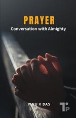 Prayer: Conversation with Almighty