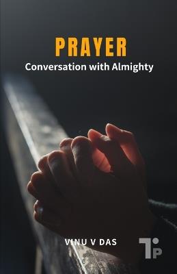 Prayer: Conversation with Almighty - Vinu V Das - cover