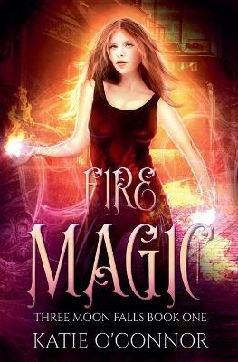 Fire Magic - Katie O'Connor - cover