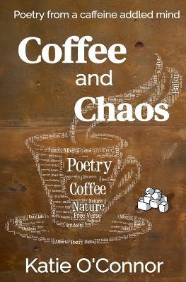 Coffee and Chaos - Katie O'Connor - cover