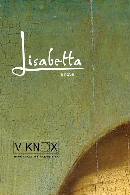 Lisabetta: A Stolen Sister - V Knox - cover
