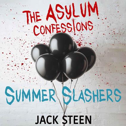 Asylum Confessions, The: Summer Slashers