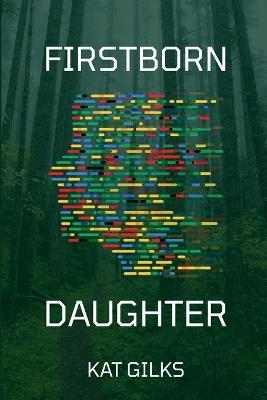 Firstborn Daughter - Kat Gilks - cover